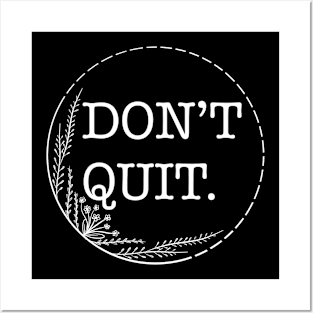 Don’t Quit - Quotes collection Posters and Art